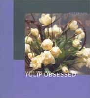 Tulip Obsessed Journal 1584791217 Book Cover