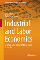 Industrial and Labor Economics: Issues in Developing and Transition Countries 8132235479 Book Cover