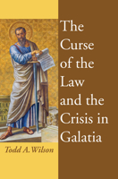 The Curse of the Law and the Crisis in Galatia 1532658656 Book Cover