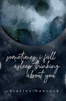 sometimes i fall asleep thinking about you 1771682345 Book Cover