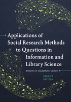 Applications of Social Research Methods to Questions in Information and Library Science 1591585031 Book Cover