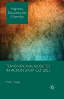 Transnational Mobilities in Action Sport Cultures 1349351369 Book Cover