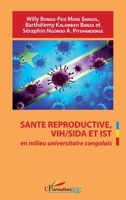 Santé reproductive, VIH / SIDA et IST en milieu universitaire congolais (Harmattan Rdc) (French Edition) 2343076146 Book Cover