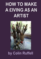 How to Make a �iving a$ an Arti$t 1447672119 Book Cover