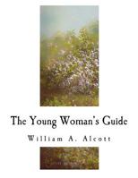 The Young Woman�s Guide 1979661839 Book Cover