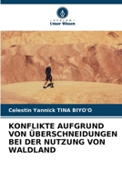 Konflikte Aufgrund Von Überschneidungen Bei Der Nutzung Von Waldland (German Edition) 6209854079 Book Cover