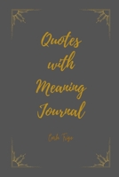 Quotes with Meaning Journal B08JF5FRBX Book Cover