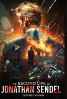 The Second Life of Jonathan Sendel 1947578537 Book Cover