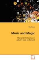 Music and Magic: Man and the Cosmos in Jolivet’s Suite en Concert 3639099494 Book Cover