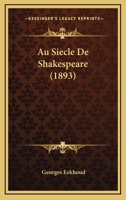 Au Si Cle de Shakespeare 1286962080 Book Cover