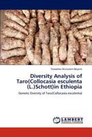 Diversity Analysis of Taro(Collocasia esculenta (L.)Schott)in Ethiopia: Genetic Dversity of Taro 3845429615 Book Cover