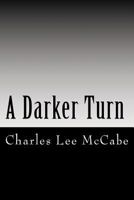 A Darker Turn 1492170674 Book Cover