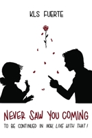 Never Saw You Coming 1524593834 Book Cover