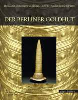 Der Berliner Goldhut: Mathematik, Magie Und Macht -Museumsausgabe- 3795423899 Book Cover
