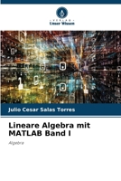 Lineare Algebra mit MATLAB Band I (German Edition) 6207850807 Book Cover