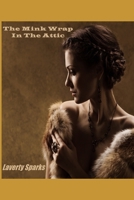 The Mink Wrap In The Attic 0999781057 Book Cover