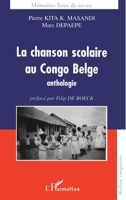 La chanson scolaire au Congo Belge: Anthologie 2747556921 Book Cover