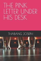 THE PINK LETTER UNDER HIS DESK B0B8D6QDGH Book Cover