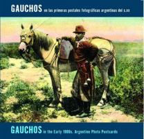 Gauchos in Argentinian Photographic Postcards of the 20th Century 9508891602 Book Cover