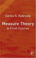 Measure Theory: A First Course 0123708990 Book Cover