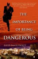 The Importance of Being Dangerous 0060789301 Book Cover
