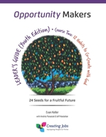 Opportunity Makers: 24 Seeds for a Fruitful Future: Course 2: 12 Habits to Co-Create with God 1735565687 Book Cover