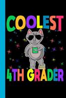 Coolest 4th Grader: Cat Theme 6x9 120 Page Wide Ruled Composition Notebook 1082033286 Book Cover