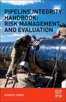 Pipeline Integrity Handbook: Risk Management and Evaluation 012387825X Book Cover