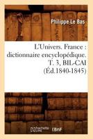 Dictionnaire Encyclop�dique, Vol. 3: Bil-Cai (Classic Reprint) 2019173875 Book Cover