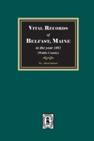 Vital Records of Belfast, Maine to the year 1892. (Waldo County) 1639146423 Book Cover