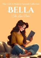 Bella: The Love Dare (That Girl: A Modern Fairytale Collection) 1969355026 Book Cover