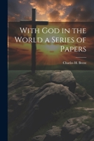 With God in the World a Series of Papers 1022005073 Book Cover