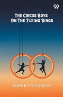 The Circus Boys On The Flying Rings 9375556085 Book Cover