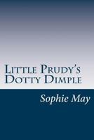 Little Prudy's Dotty Dimple 1516840151 Book Cover