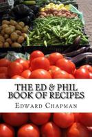 The Ed & Phil Book of Recipes 1523741406 Book Cover