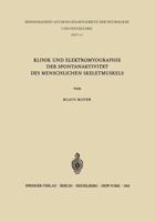 Klinik Und Elektromyographie Der Spontanaktivitat Des Menschlichen Skeletmuskels 3540033696 Book Cover