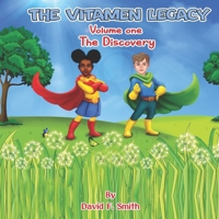The Vitamen Legacy: Volume One The Discovery 0976587661 Book Cover