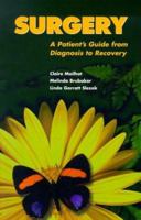 Surgery: A Patient's Guide from Diagnosis to Recovery 0943671191 Book Cover