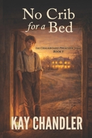 Chalkboard Preacher: No Crib for a Bed B0BBQB4D46 Book Cover