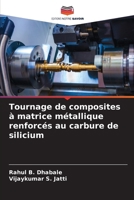 Tournage de composites à matrice métallique renforcés au carbure de silicium (French Edition) 6208041562 Book Cover