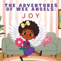 The Adventures of Wee Angels: Joy B0GJ7K9H3N Book Cover
