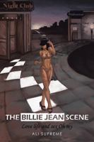 The Billie Jean Scene: Love, Life and Sex, Oh My 1499011024 Book Cover