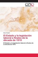 El Estado y la legislación laboral a finales de la década de 1910 6202121262 Book Cover