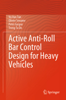 Active Anti-Roll Bar Control Design for Heavy Vehicles 9819713587 Book Cover