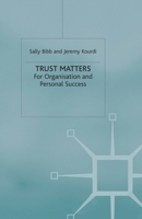 Trust Matters: For Organisational and Personal Success 1403932530 Book Cover