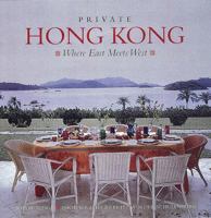 Private Hong Kong: Where East Meets West 0789203421 Book Cover