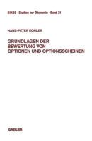 Grundlagen Der Bewertung Von Optionen Und Optionsscheinen: Darstellung Und Anwendung Der Modelle Von Boness, Black-Scholes, Galai-Schneller Und Schulz-Trautmann-Fischer 3663001431 Book Cover