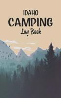 Idaho Camping log book: Record your favorite Campsites and adventures in nature 5 x 8 travel size 1072424096 Book Cover