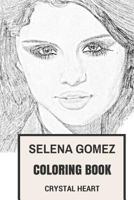 Selena Gomez Coloring Book: Dance Pop Singer and Disney Songwriter Talented and Beautiful Cute Actor Selena Gomez Inspired Adult Coloring Book 1976232074 Book Cover