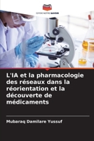L'IA et la pharmacologie des réseaux dans la réorientation et la découverte de médicaments (French Edition) 6209990428 Book Cover
